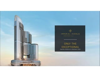 D O W N T O W N D U B A I
ONLY THE
EXCEPTIONAL
Exquisite residences at Downtown Dubai
 