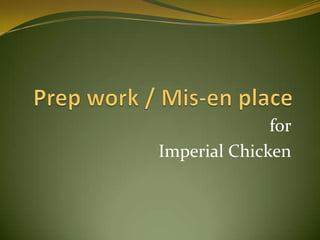 for
Imperial Chicken
 