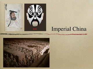 Imperial China
 