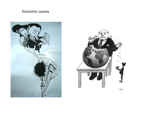 Economic causes
 
