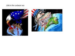 USA in the caribean sea
 