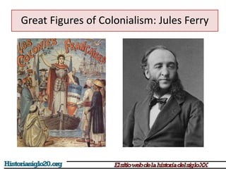 Great Figures of Colonialism: Jules Ferry 
 