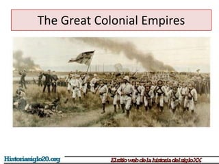 The Great Colonial Empires 
 