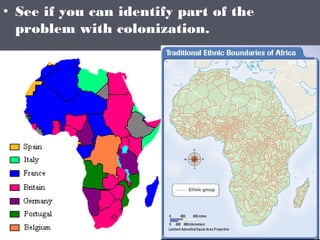 • See if you can identify part of the
problem with colonization.
 