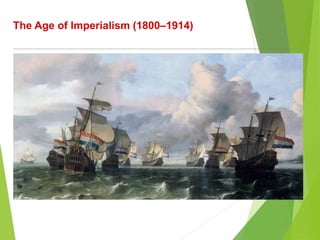 The Age of Imperialism (1800–1914)
 