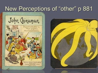 New Perceptions of “other” p 881
 