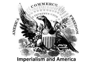 Imperialism and America
 
