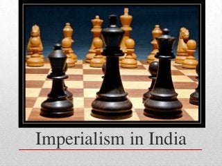 Imperialism in India
 