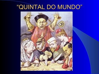 “ QUINTAL DO MUNDO” 