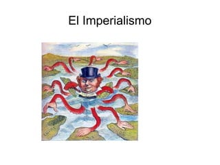 El Imperialismo

 