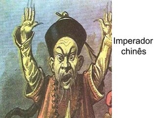 Imperador
chinês

 