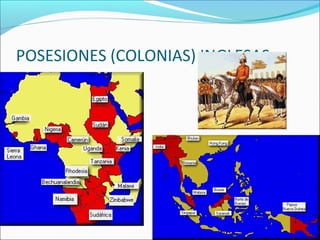POSESIONES (COLONIAS) INGLESAS
 