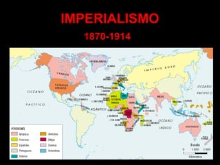 IMPERIALISMO
1870-1914
 