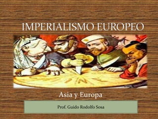 Asia y Europa
Prof. Guido Rodolfo Sosa

 