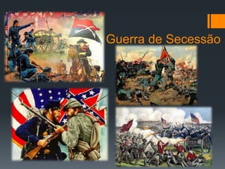 Guerra de Secessão 
 