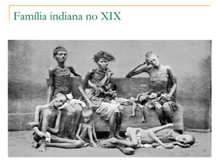 Família indiana no XIX
 