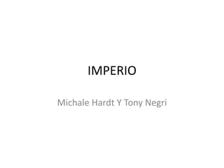 IMPERIO MichaleHardt Y Tony Negri 