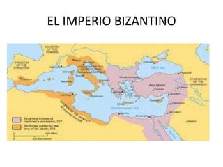 EL IMPERIO BIZANTINO
 