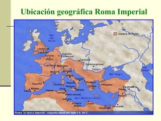 Ubicación geográfica Roma Imperial 