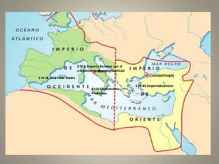S IV-V Imperio Romano con el
                          cristianismocomoreligiónoficial
S IV-IX Alta Edad Media

                                                            S IV-XV ImperioBizantino
                                   S I-IV Cristianismo
                                   Prohinido.
 
