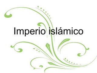 Imperio islámico
 