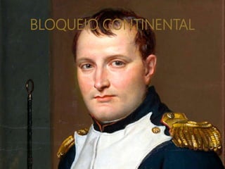 BLOQUEIO CONTINENTAL
 