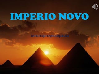 IMPERIO NOVO
tencnoproyectopaula
 