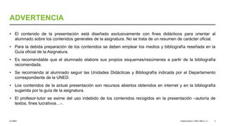 © UNED
ADVERTENCIA
• El contenido de la presentación está diseñado exclusivamente con fines didácticos para orientar al
alumnado sobre los contenidos generales de la asignatura. No se trata de un resumen de carácter oficial.
• Para la debida preparación de los contenidos se deben emplear los medios y bibliografía reseñada en la
Guía oficial de la Asignatura.
• Es recomendable que el alumnado elabore sus propios esquemas/resúmenes a partir de la bibliografía
recomendada.
• Se recomienda al alumnado seguir las Unidades Didácticas y Bibliografía indicada por el Departamento
correspondiente de la UNED.
• Los contenidos de la actual presentación son recursos abiertos obtenidos en internet y en la bibliografía
sugerida por la guía de la asignatura.
• El profesor-tutor se exime del uso indebido de los contenidos recogidos en la presentación –autoría de
textos, fines lucrativos…-.
Imperio Nuevo (1550-1069 a. C.) 3
 