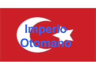 Imperio
Otomano
 