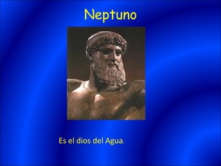 Neptuno




Es el dios del Agua.
 