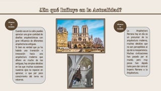 La Arquitectura
Romana hoy en día es
un precursor de la
arquitectura moderna,
muchos detalles que
no son perceptibles al
ojo de la inexperiencia.
Muchas civilizaciones
han pasado por el
mundo, pero muy
pocas han dejado
tanto para dar como el
Imperio Romano a la
Arquitectura.
Influencia
en
Occidente
Cuando vas en la calle puedes
apreciar una gran cantidad de
diseños arquitectónicos con
gran influencia de diferentes
arquitecturas antiguas.
Si bien es verdad que ya ha
habido una transición e
innovación hacia una
arquitectura moderna que
difiere en mucho de las
antiguas, hay simples detalles
en los que muchas ocasiones
nuestros ojos no reparan en
apreciar, o que por poco
conocimiento del tema no
notamos.
Influencia
en
Occidente
 