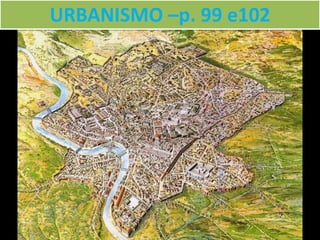 URBANISMO –p. 99 e102
 