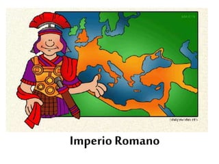 Imperio Romano 
 