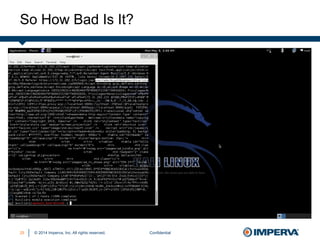 © 2014 Imperva, Inc. All rights reserved.
So How Bad Is It?
Confidential25
 