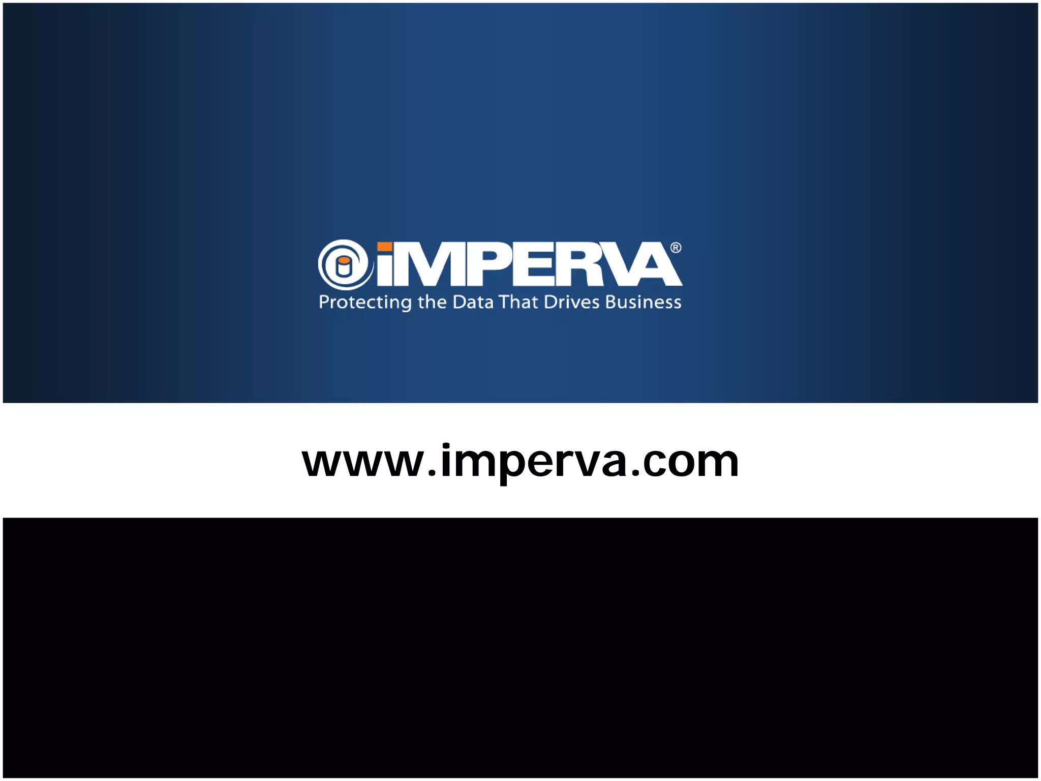 www.imperva.com




- CONFIDENTIAL -
 