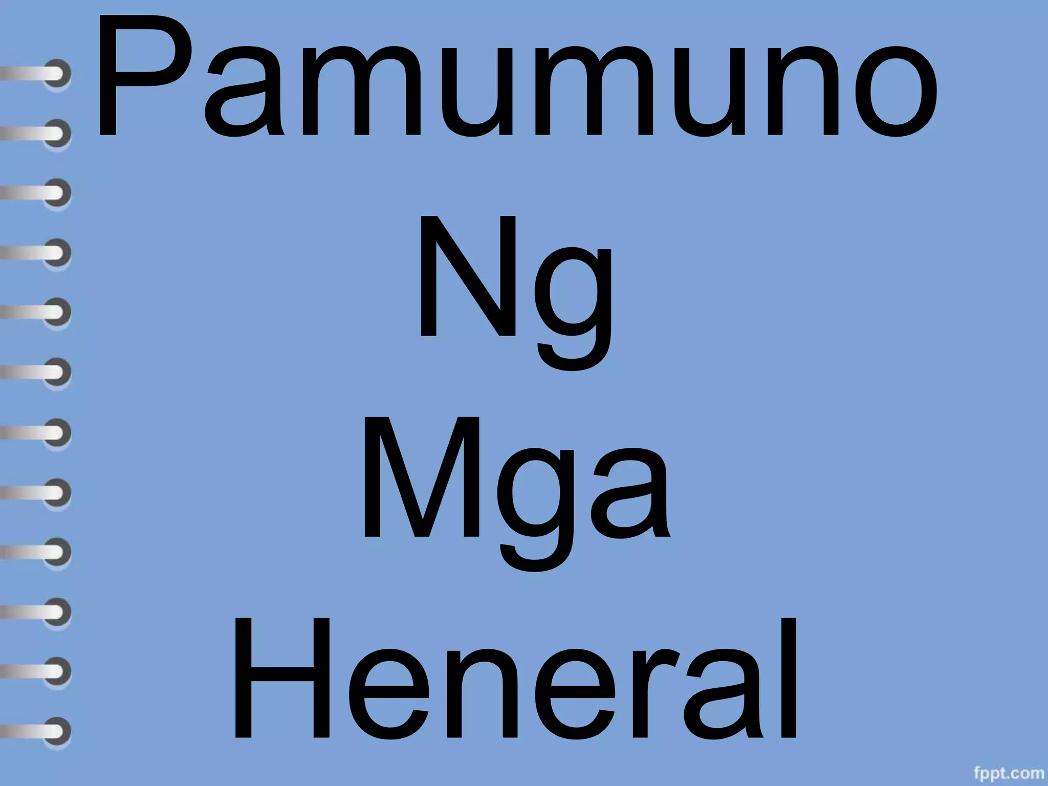 Pamumuno
Ng
Mga
Heneral
 