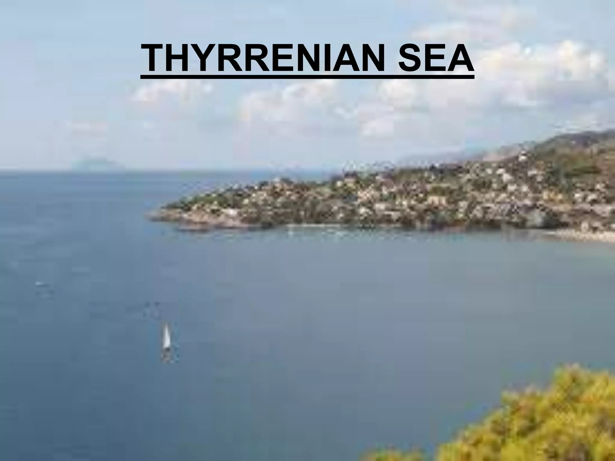 THYRRENIAN SEA
 