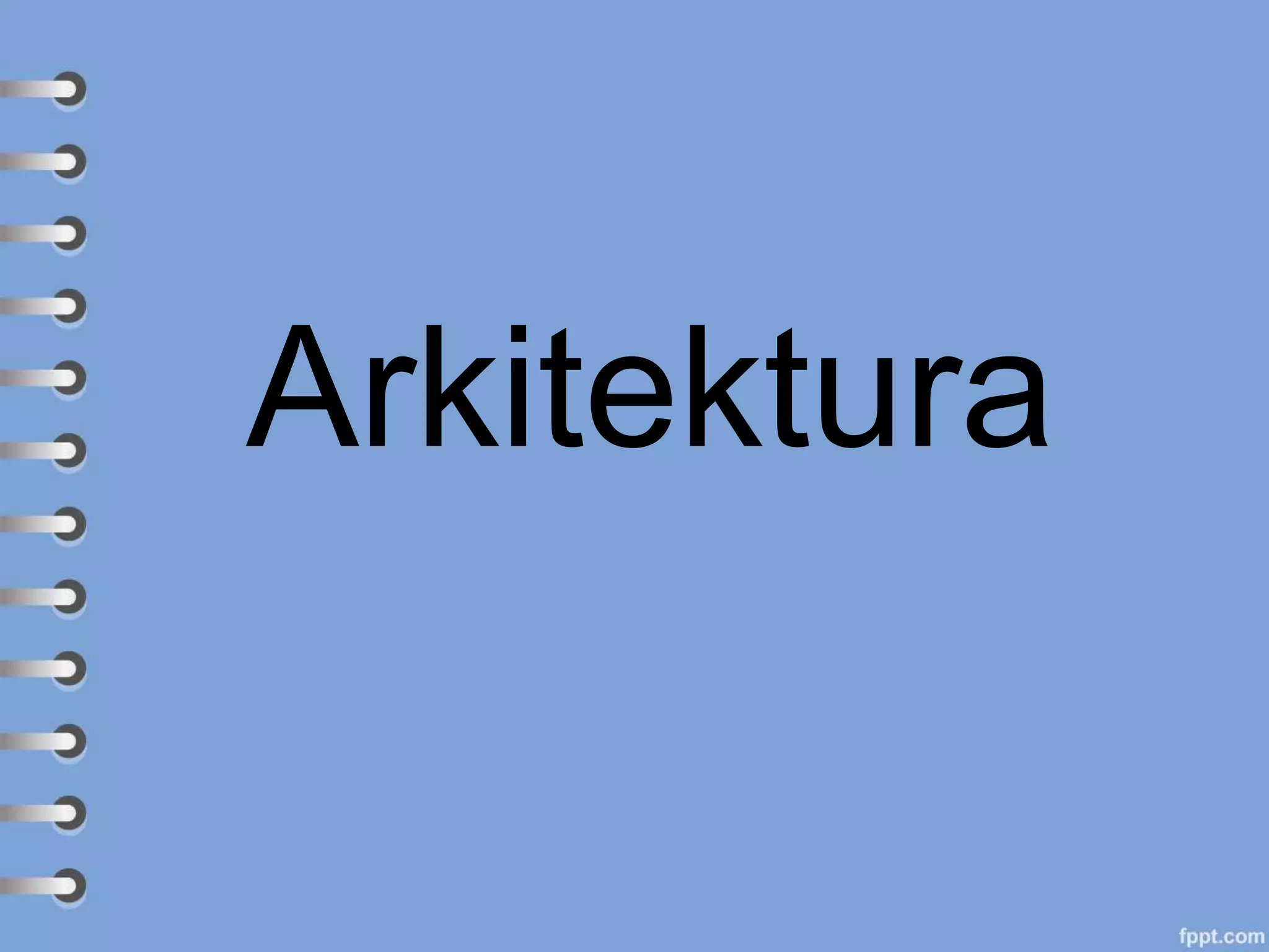 Arkitektura
 