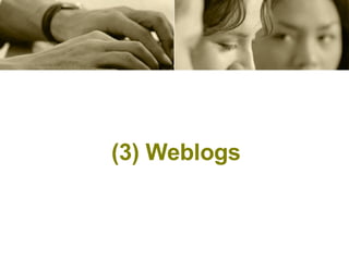 (3) Weblogs 