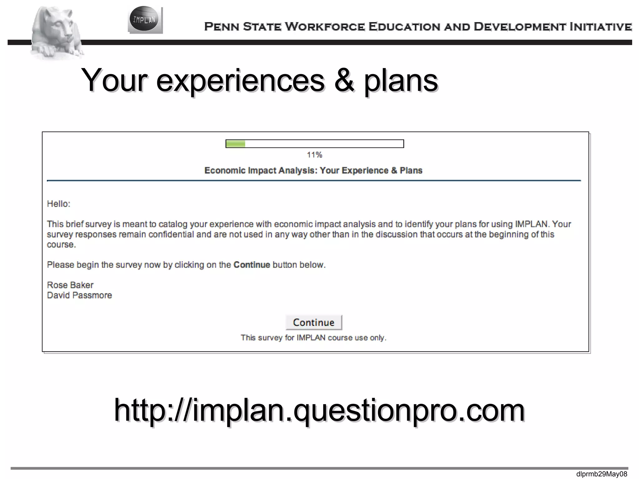 Your experiences & plans http://implan.questionpro.com 