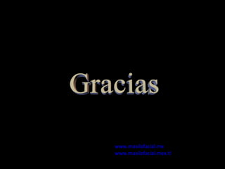 www.maxilofacial.mx
www.maxilofacial.mex.tl
 