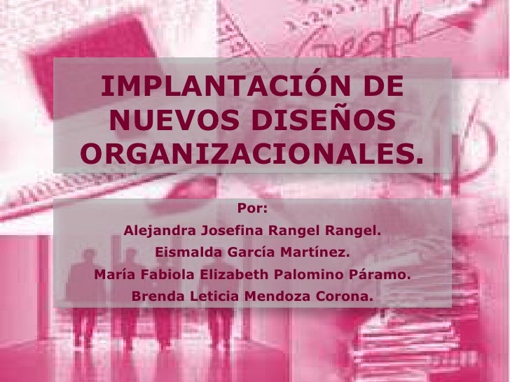 IMPLANTACIÓN DE NUEVOS DISEÑOS ORGANIZACIONALES