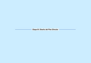 Etapa III: Diseño del Plan Director 