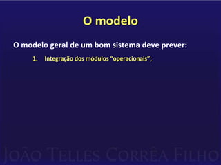 Atualização de funções indistinta a todos os clientes;