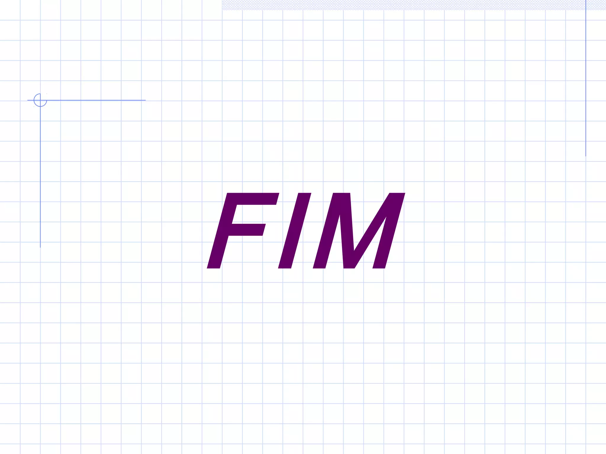 FIM
 