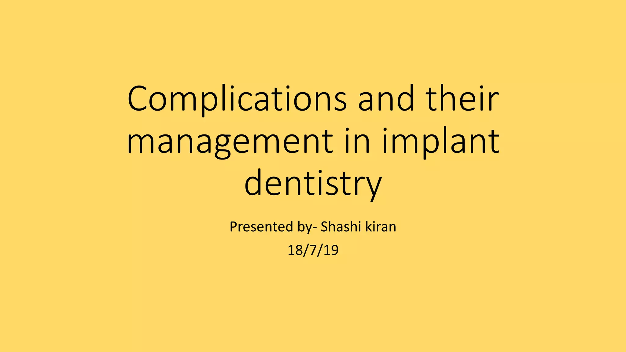 Complications and their management in implant dentistry | PPTX