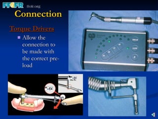 Connection Torque Drivers Allow the connection to be made with the correct pre-load 