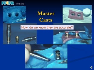 Master Casts How  do we know they are accurate? 