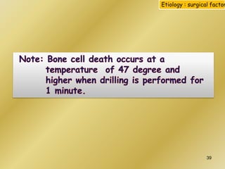 Etiology : surgical factor
39
 