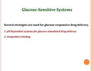  As glucose diffuses into the hydrogel , glucose oxidase
catalyzes its transport to gluconic acid, thereby lowering the
p...